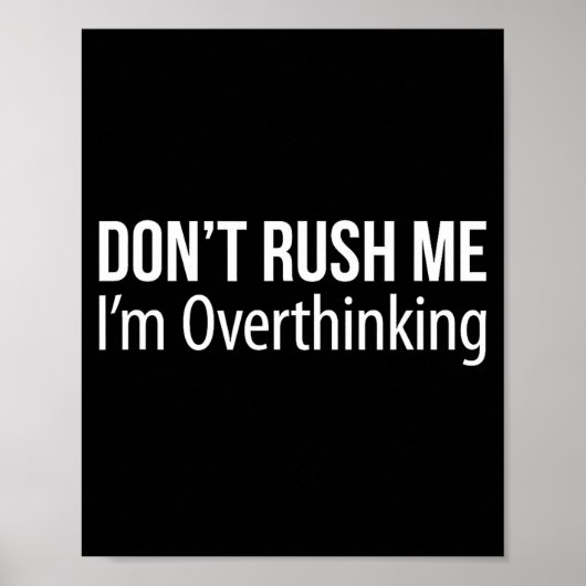 Don't Rush Me - I'm Overthinking -  ポスター (正面)