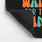 Dont Rush Me Im Waiting For The Last Minute  マウスパッド (コーナー)