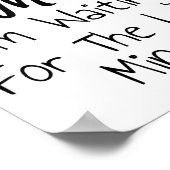 Don't Rush Me, I'm Waiting For The Last Minute Fun ポスター (角)