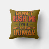 Don't Rush Me Limited Edition Human Funny Sarcasti クッション (裏面)