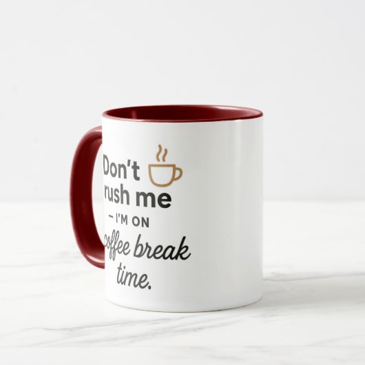 Don't Rush Me Mug- Funny Coffee Break Gift マグカップ (正面左)