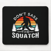 Don't S The Squatch Bigfoot マウスパッド (正面)