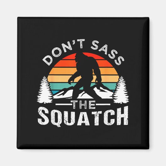 Don't S The Squatch Bigfoot マグネット (正面)