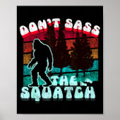 Dont S The Squatch Funny Pun Joke  ポスター (正面)