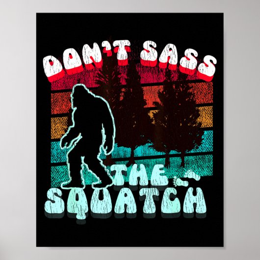 Dont S The Squatch Funny Pun Joke ポスター (正面)