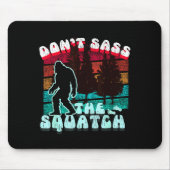 Dont S The Squatch Funny Pun Joke  マウスパッド (正面)