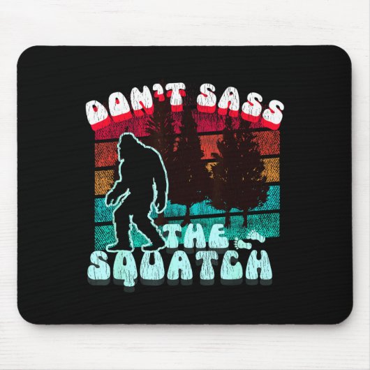 Dont S The Squatch Funny Pun Joke  マウスパッド (正面)