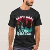 Dont S The Squatch Funny Pun Joke  Tシャツ (正面)