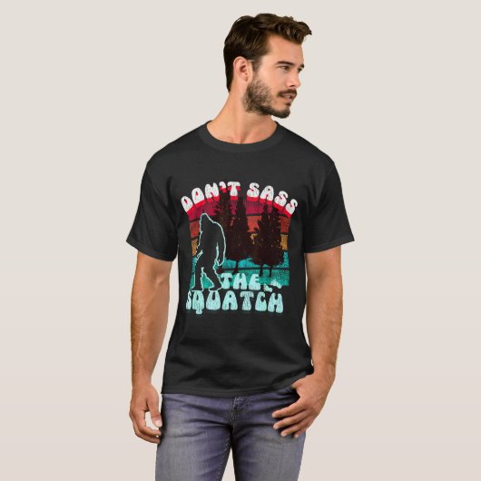 Dont S The Squatch Funny Pun Joke  Tシャツ (正面フル)