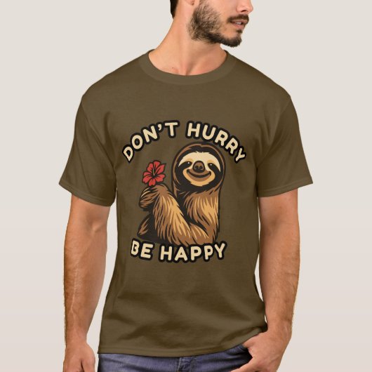 Don't Sappy Sloth T-Shirt - リラックス & おもしろい Tシャツ (正面)