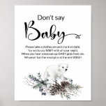 Don't say baby winter baby shower poster. Poster ポスター<br><div class="desc">Don't say baby winter baby shower poster.
View the collection link on this page to see all of the matching items in this beautiful design.</div>