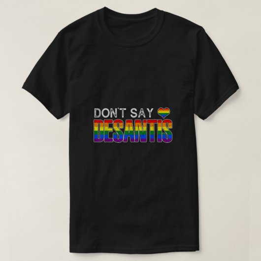 Dont Say DeSantis anti liberal Florida say gay LGB Tシャツ (デザイン正面)