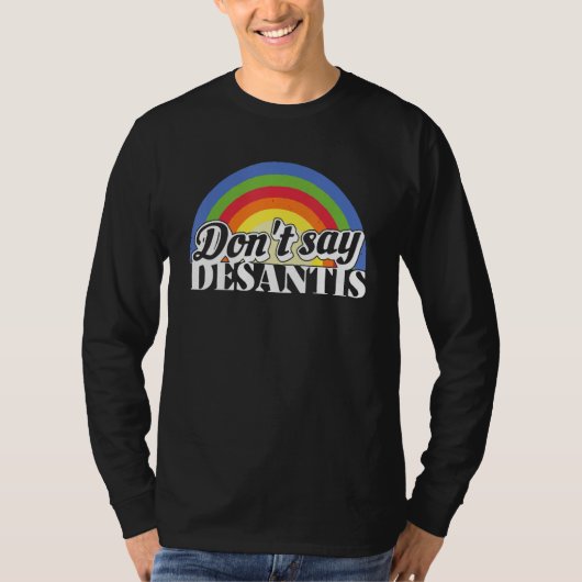 Don't Say DeSantis Florida Say Gay LGBTQ Pride Ant Tシャツ (正面)