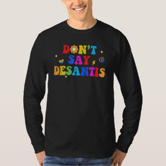 Dont Say Desantis Rainbow LGBTプライドアンチDesantis Tシャツ