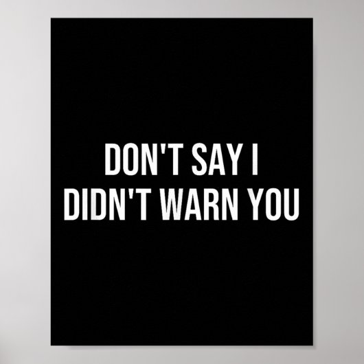 Don't Say I Didn't Warn You  ポスター (正面)