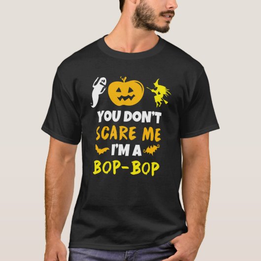 Don't Scare Me Bop Bop衣装ハロウィーン怠惰な簡単 Tシャツ (正面)