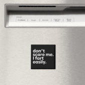 Don't Scare Me I Fart Easily Funny Sarcastic Humor マグネット (インサイチュ (食洗機))