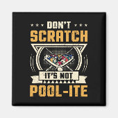 Dont Scratch Its Not Pool-ite Snooker Billiards Pl マグネット (正面)