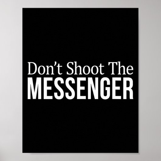 Don't Shoot The Messenger -  ポスター (正面)