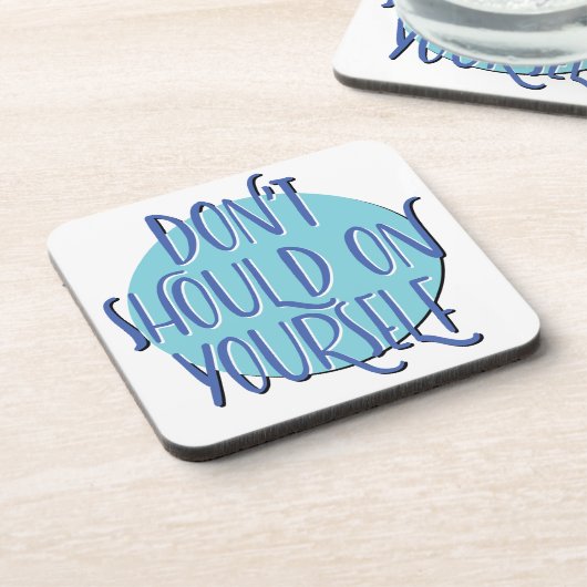 Don't Should On Yourself | 12 Step Recovery Slogan コースター (左側)