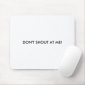 Dont Shout At Me Womens Warning  マウスパッド (マウス)