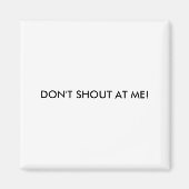 Dont Shout At Me Womens Warning マグネット (正面)