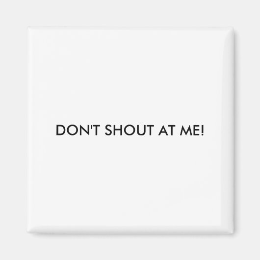 Dont Shout At Me Womens Warning  マグネット (正面)