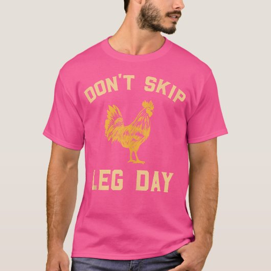 Don'T Skip Leg Day For Fans Of Gym And Weightlifti Tシャツ (正面)