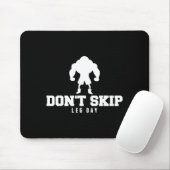 Don't Skip Leg Day Funny Fitness Apparel For Weigh マウスパッド (マウス)