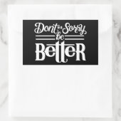 Don't Sorry Sticker 長方形シール (バッグ)