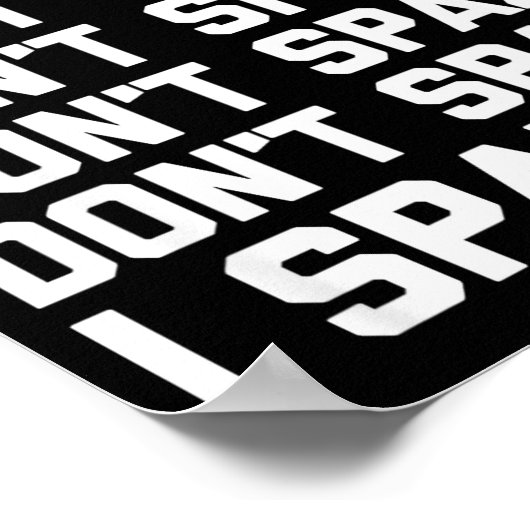 Don't Spazz (i Spazzed) - Funny Saying Sarcastic N ポスター (角)