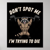 Dont Spot1 I Tryingto Die Bodybuilding  ポスター (正面)