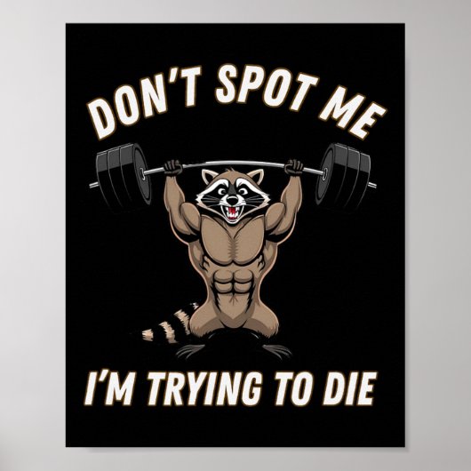 Dont Spot1 I Tryingto Die Bodybuilding ポスター (正面)