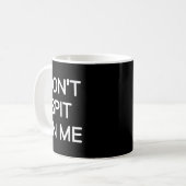 Don't St On Me, Funny, Jokes, Sarcastic Sayings  コーヒーマグカップ (正面左)