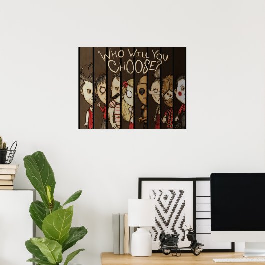 Dont Starve Who Will You Choose ポスター (ホームオフィス)