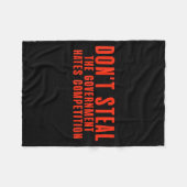 Don't Steal The Government Hates Competition フリースブランケット (正面(横))