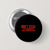 Don't Steal The Government Hates Competition  缶バッジ (正面&裏面)