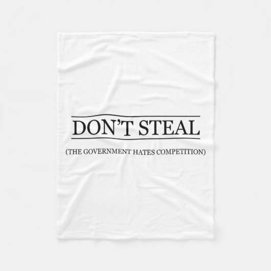 Don't Steal - The Government Hates The Competition フリースブランケット (正面)