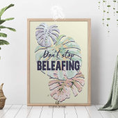 Don't stop beleafing. ポスター