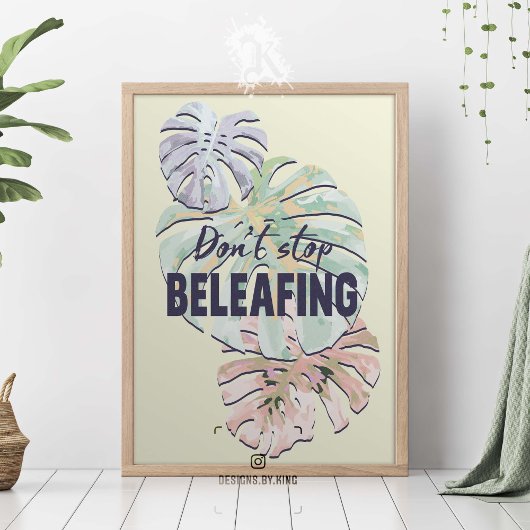 Don't stop beleafing. ポスター