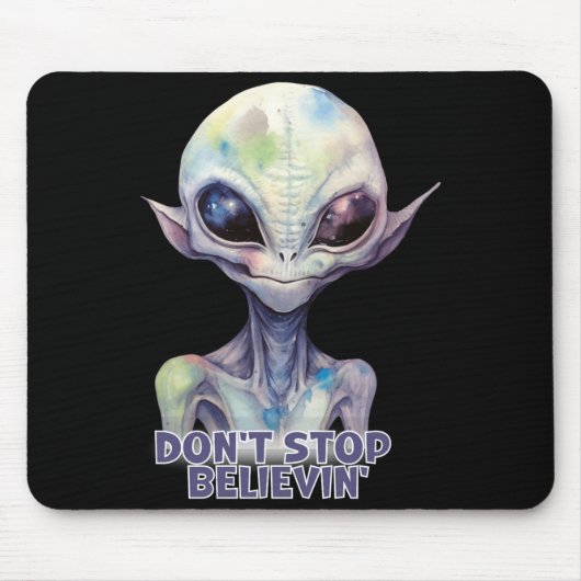 Dont Stop Believin Believe In Aliens  マウスパッド (正面)