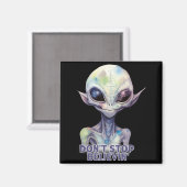 Dont Stop Believin Believe In Aliens マグネット (正面/裏面)