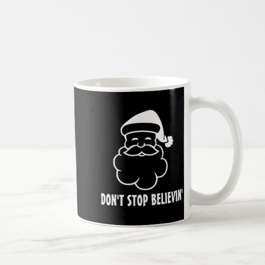 Dont Stop Believin Funny Santa Claus コーヒーマグカップ (右)