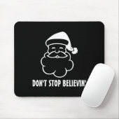 Dont Stop Believin Funny Santa Claus  マウスパッド (マウス)