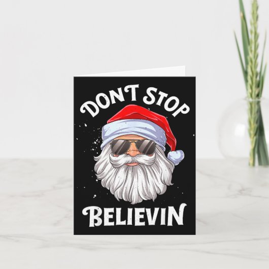 Dont Stop Believin Santa Funny Christmas  カード (正面)