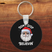 Dont Stop Believin Santa Funny Christmas  キーホルダー (正面)