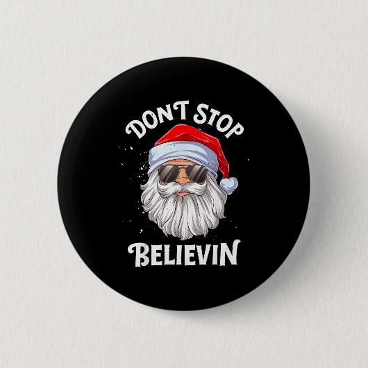 Dont Stop Believin Santa Funny Christmas  缶バッジ (正面)