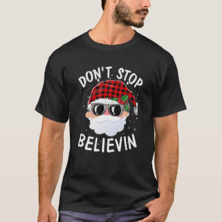 Don't Stop Believin Santa Red Plaid Xmas Christmas Tシャツ