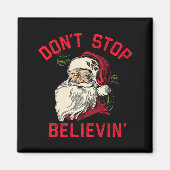Don't Stop Believing, Funny Santa, Winter Christma マグネット (正面)