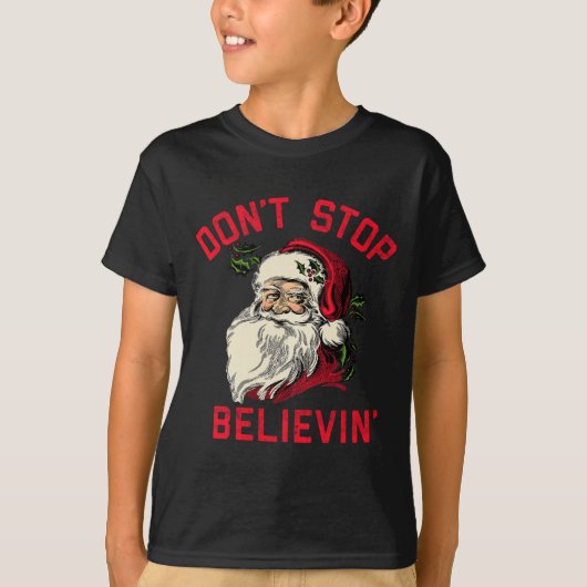 Don't Stop Believing, Funny Santa, Winter Christma Tシャツ (正面)